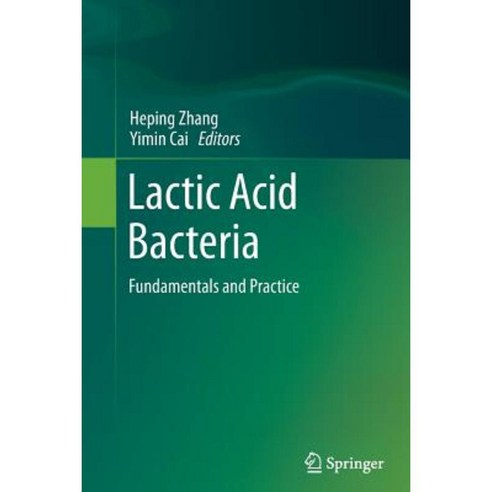 Lactic Acid Bacteria: Fundamentals and Practice Paperback, Springer