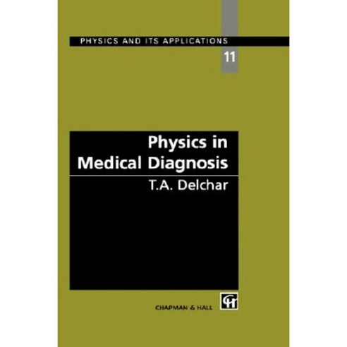 Physics in Medical Diagnosis Hardcover, Springer