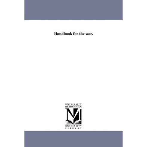 Handbook for the War. Paperback, University of Michigan Library