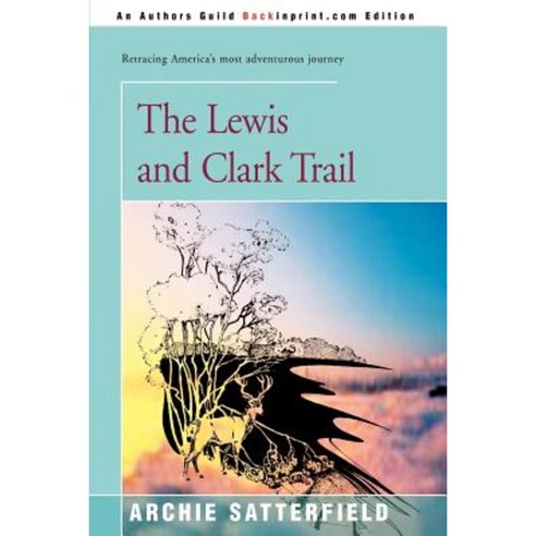 The Lewis & Clark Trail Paperback, Backinprint.com