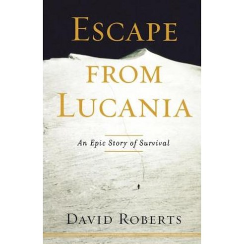 Escape from Lucania: An Epic Story of Survival Paperback, Simon & Schuster