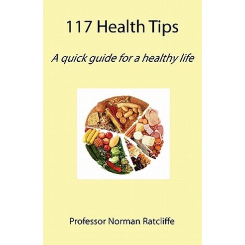 117 Health Tips: A Quick Guide for a Healthy Life Paperback, Cranmore Publications