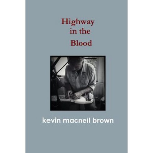Highway in the Blood Paperback, Createspace