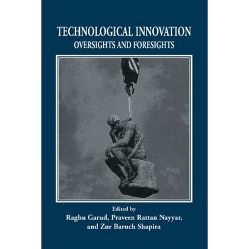 Technological Innovation: Oversights and Foresights Hardcover, Cambridge University Press
