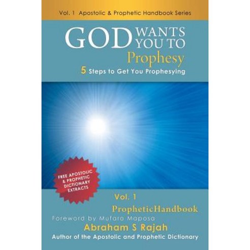 God Wants You to Prophesy: 5 Steps to Get You Prophesying Paperback, WestBow Press