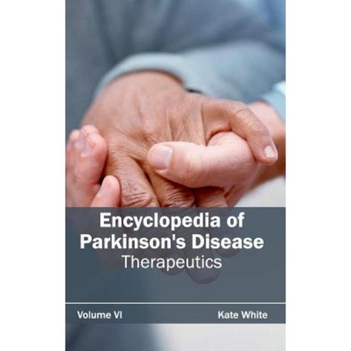 Encyclopedia of Parkinson''s Disease: Volume VI (Therapeutics) Hardcover, Hayle Medical
