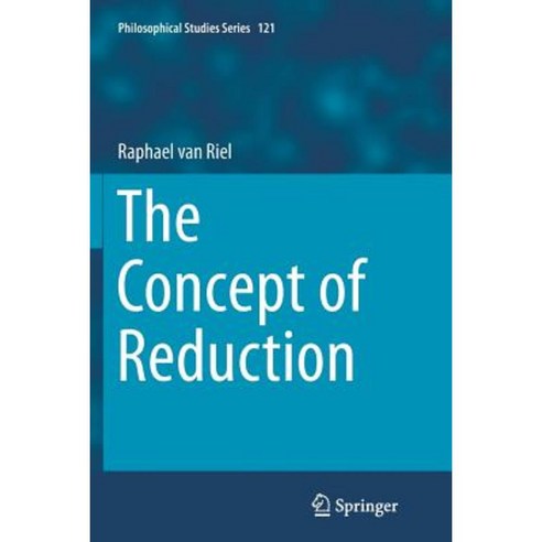 The Concept of Reduction Paperback, Springer