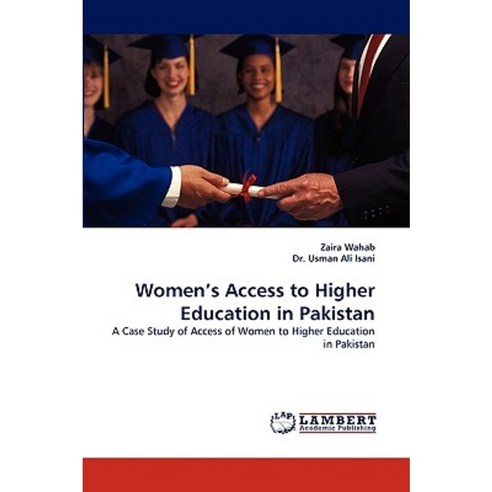 Women''s Access to Higher Education in Pakistan Paperback, LAP Lambert Academic Publishing