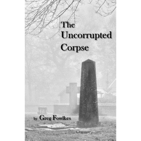 The Uncorrupted Corpse Paperback, Fictional Press