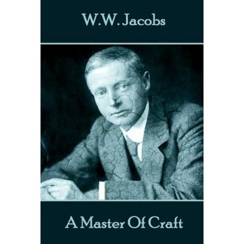 W.W. Jacobs - A Master of Craft Paperback, Word to the Wise