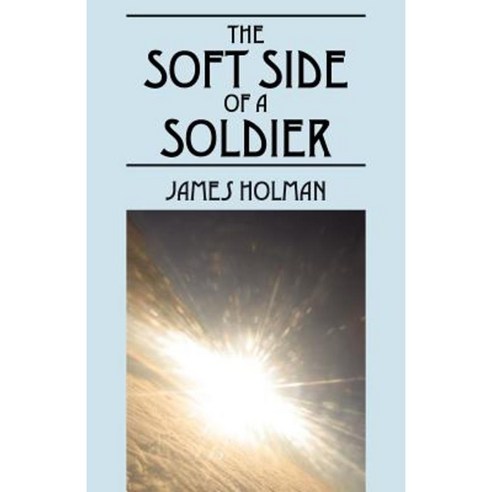 The Soft Side of a Soldier Paperback, Outskirts Press