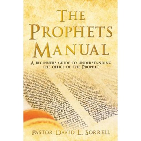 The Prophets Manual Paperback, Xulon Press