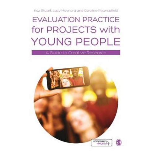 Evaluation Practice for Projects with Young People: A Guide to Creative Research Paperback, Sage Publications Ltd