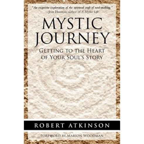 Mystic Journey: Getting to the Heart of Your Soul''s Story Paperback, Cosimo