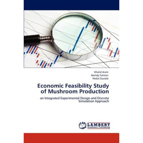 Economic Feasibility Study of Mushroom Production Paperback, LAP Lambert Academic Publishing
