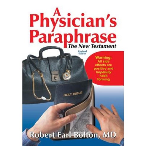 A Physician''s Paraphrase: The New Testament Paperback, Teach Services, Inc.