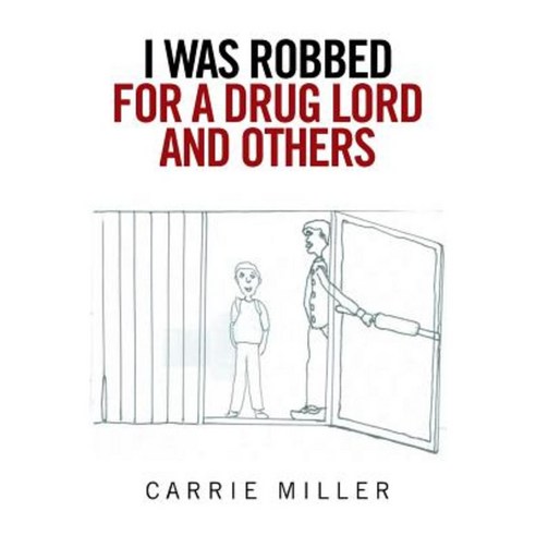 I Was Robbed for a Drug Lord and Others Paperback, Xlibris