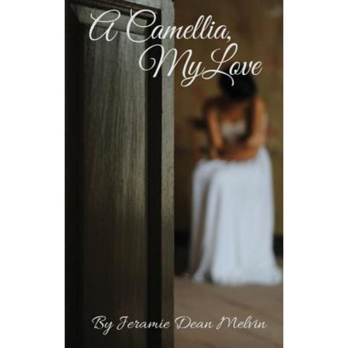 A Camellia My Love Hardcover, Neely Worldwide Publishing