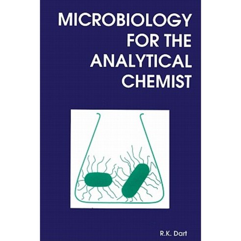 Microbiology for the Analytical Chemist: Rsc Paperback, Royal Society of Chemistry