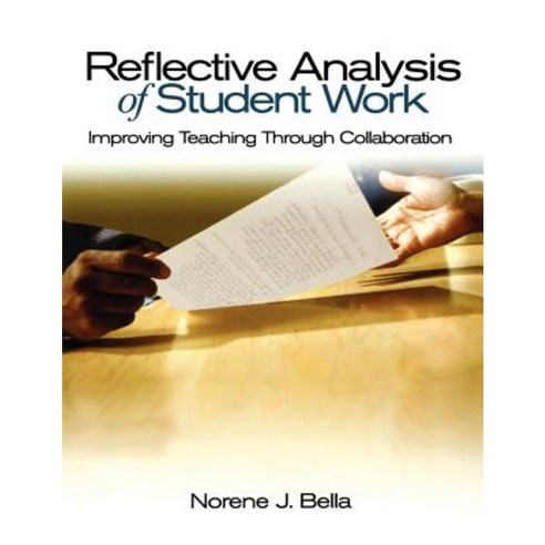 Reflective Analysis of Student Work: Improving Teaching Through Collaboration Paperback, Corwin Publishers