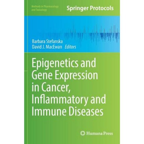 Epigenetics and Gene Expression in Cancer Inflammatory and Immune Diseases Hardcover, Humana Press
