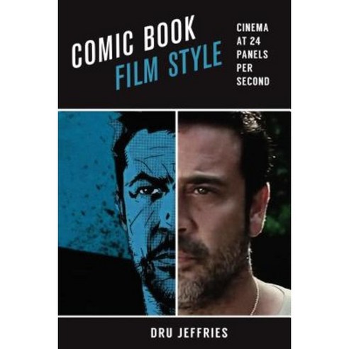 Comic Book Film Style: Cinema at 24 Panels Per Second Hardcover, University of Texas Press