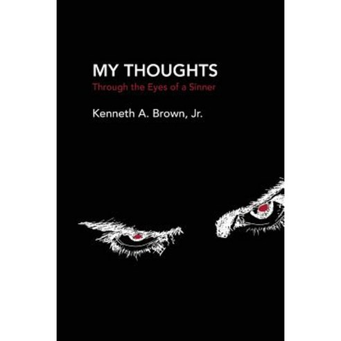 My Thoughts: Through the Eyes of a Sinner Paperback, Warren Publishing, Inc
