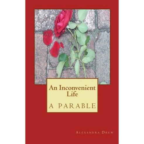 An Inconvenient Life-A Parable Paperback, Beach Reeds