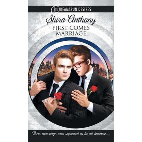 First Comes Marriage Paperback, Dreamspinner Press