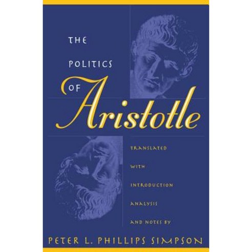 Politics of Aristotle Paperback, University of North Carolina Press