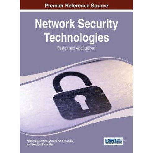 Network Security Technologies: Design and Applications Hardcover, Information Science Reference
