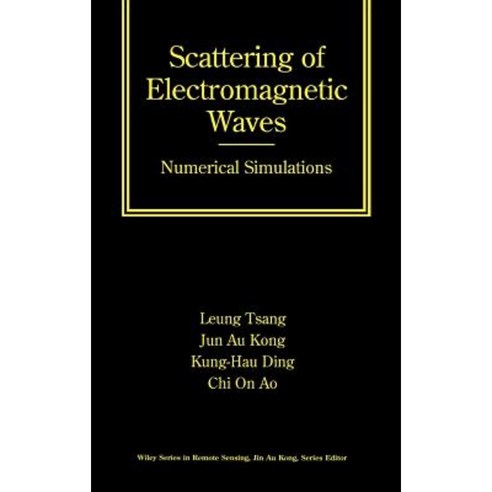 Scattering of Electromagnetic Waves: Numerical Simulations Hardcover, Wiley-Interscience