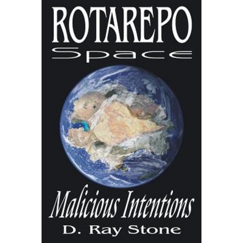 Rotarepo Space: Malicious Intentions Paperback, Booksurge Publishing