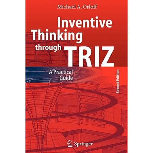 Inventive Thinking Through Triz: A Practical Guide Paperback, Springer