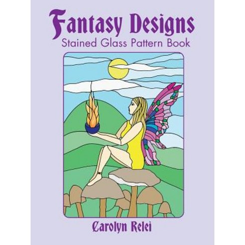 Fantasy Designs Stained Glass Pattern Book Paperback, Dover Publications