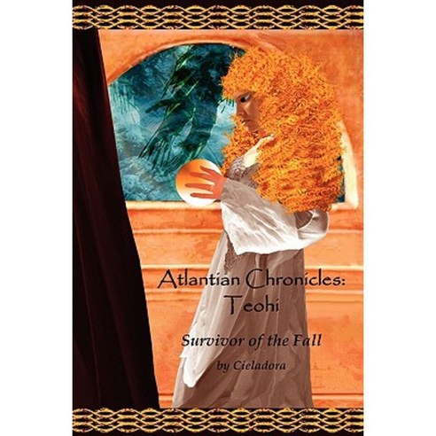 Atlantian Chronicles: Teohi Survivor of the Fall Paperback, Eddlesen & Rowe LLC