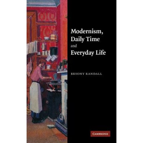 Modernism Daily Time and Everyday Life Hardcover, Cambridge University Press