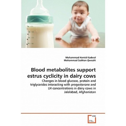 Blood Metabolites Support Estrus Cyclicity in Dairy Cows Paperback, VDM Verlag
