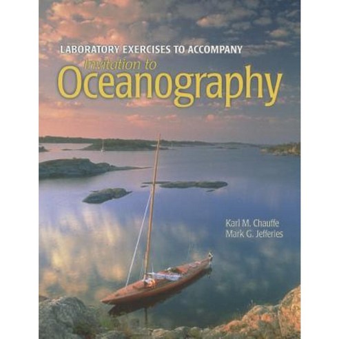 Laboratory Manual to Accompany Invitation to Oceanography Paperback ...