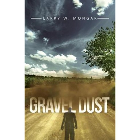 Gravel Dust Paperback, Page Publishing, Inc.