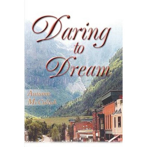 Daring to Dream Paperback, iUniverse