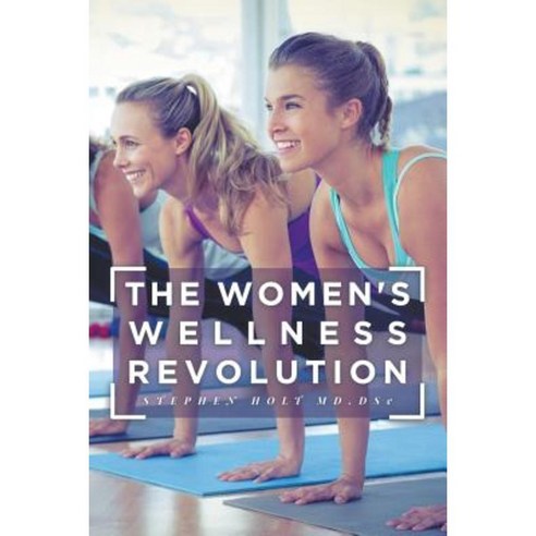 Holt on: The Women''s Wellness Revolution Paperback, Litfire Publishing, LLC