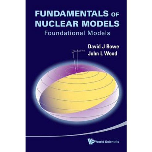 Fundamentals of Nuclear Models: Foundational Models Hardcover, World Scientific Publishing Company