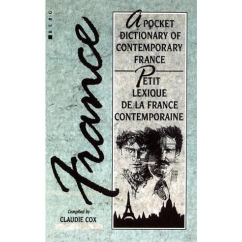 Petit Lexique de la France Contemporaine: A Pocket Dictionary of Contemporary France Paperback, Berg 3pl