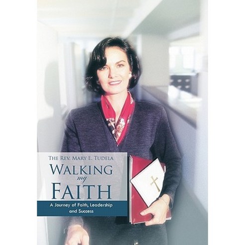 Walking My Faith: A Journey of Faith Leadership and Success Paperback, Trafford Publishing