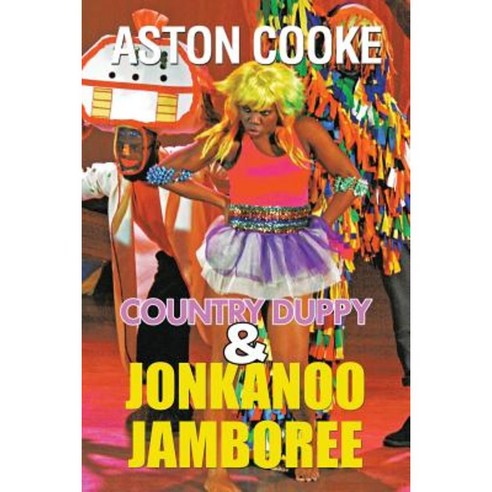 Country Duppy & Jonkanoo Jamboree Paperback, Authorhouse