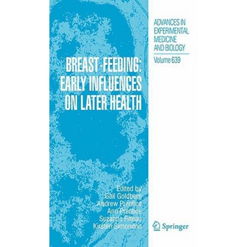Breast-Feeding: Early Influences on Later Health Hardcover, Springer
