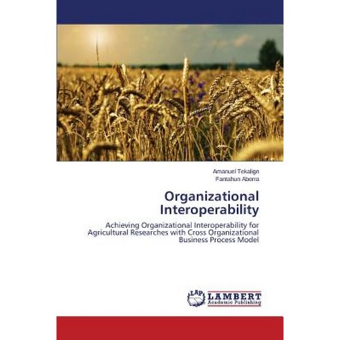Organizational Interoperability Paperback, LAP Lambert Academic Publishing