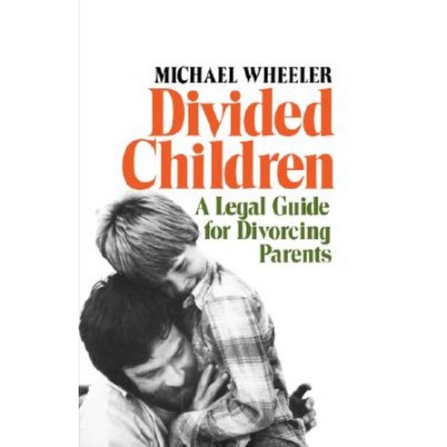 Divided Children: A Legal Guide for Divorcing Parents Paperback, W. W. Norton & Company