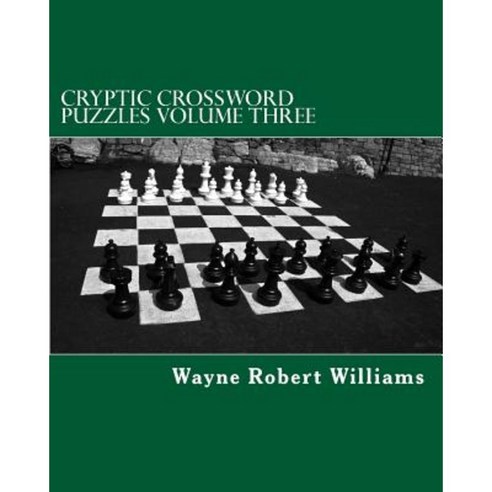 Cryptic Crossword Puzzles: Volume Three Paperback, Createspace